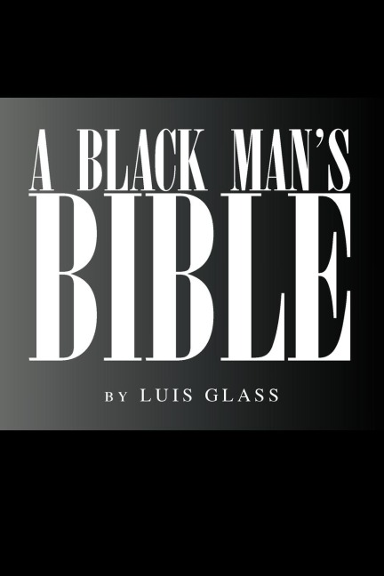 A Black Mans Bible