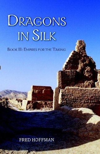 Dragons in Silk Book III: Empires for the Taking