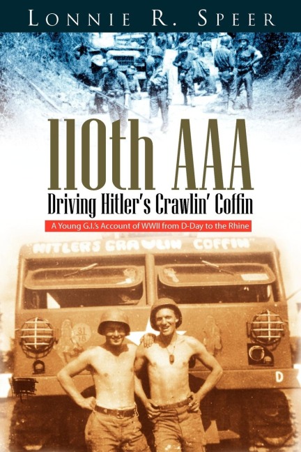 110th AAA: Driving Hitlers Crawlin Coffin