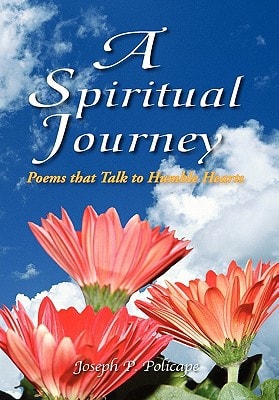 A Spiritual Journey Poems that Talk to Humble Hearts