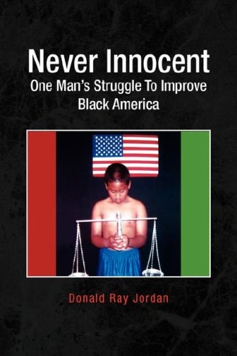 Never Innocent One Man's Struggle to Improve Black America