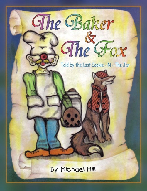 The Baker And The Fox: Told by the Last Cookie - N - The Jar