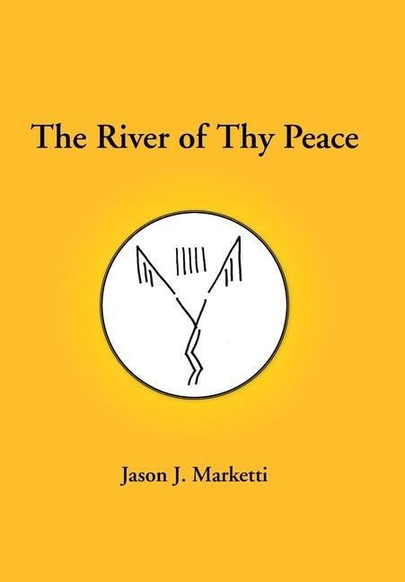 The River of Thy Peace: The River of Thy Peace