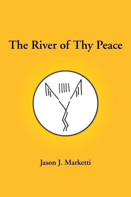 The River of Thy Peace: The River of Thy Peace