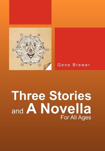 Three Stories and A Novella For All Ages