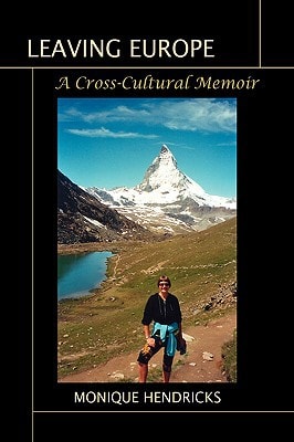 Leaving Europe A Cross-Cultural Memoir