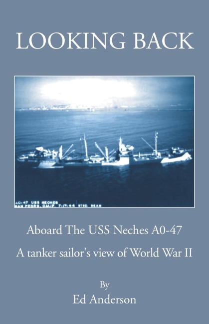 Looking Back: Aboard The USS Neches A0-47