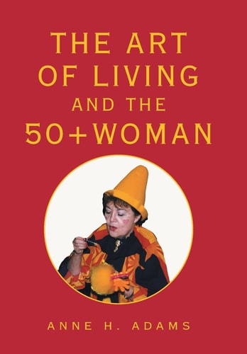 The Art of Living and the Fifty+ Woman