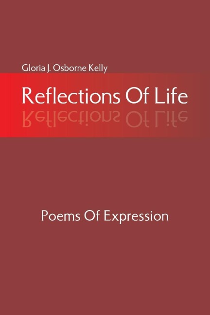Reflections Of Life: Poems Of Expression