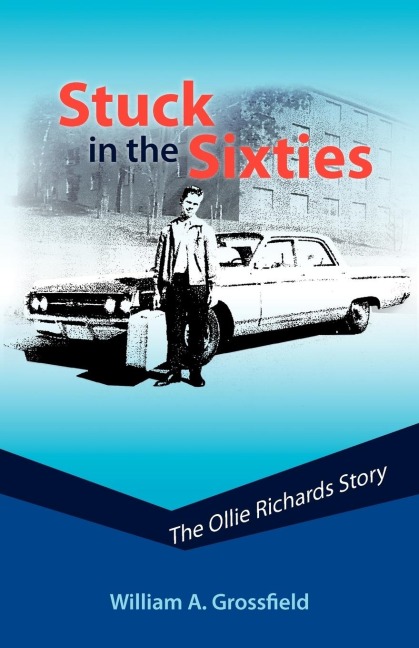 Stuck in the Sixties: The Ollie Richards Story