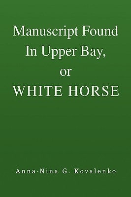 Manuscript Found in Upper Bay, Or White Horse