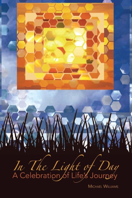 In The Light of Day: A Celebration of Lifes Journey