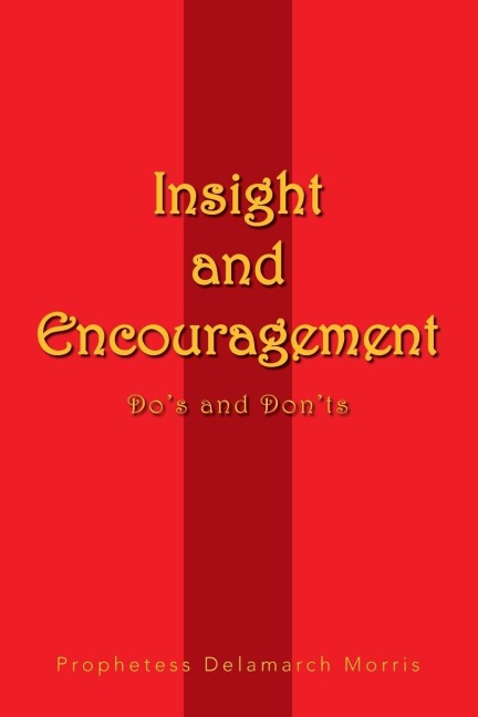 Insight and Encouragement: Dos and Donts
