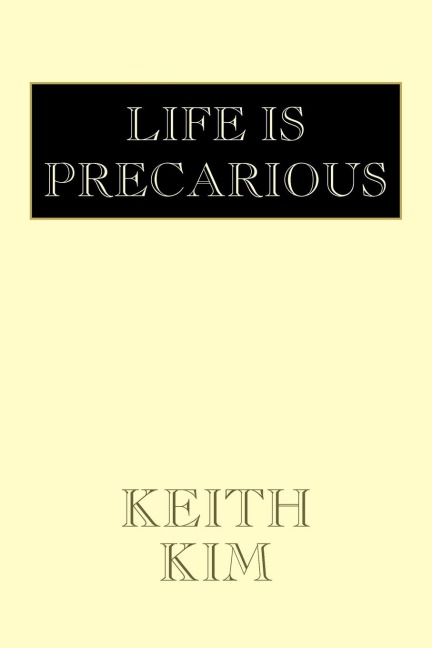 Life Is Precarious