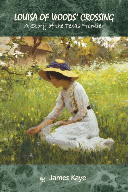 Louisa of Woods Crossing: A Story of the Texas Frontier
