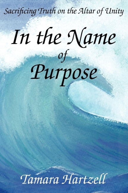 In the Name of Purpose: Sacrificing Truth on the Altar of Unity