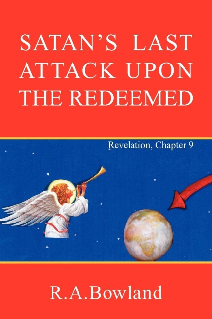 Satans Last Attack Upon the Redeemed
