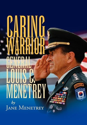 Caring Warrior General Louis C. Menetrey