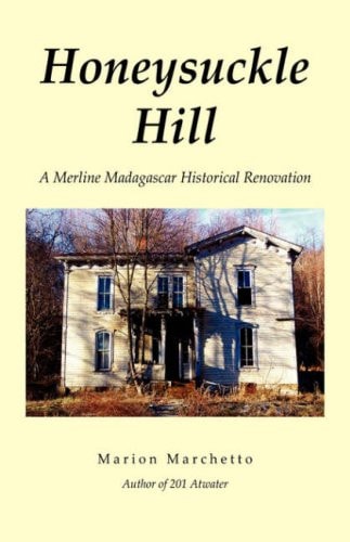 Honeysuckle Hill A Merline Madagascar Historical Renovation