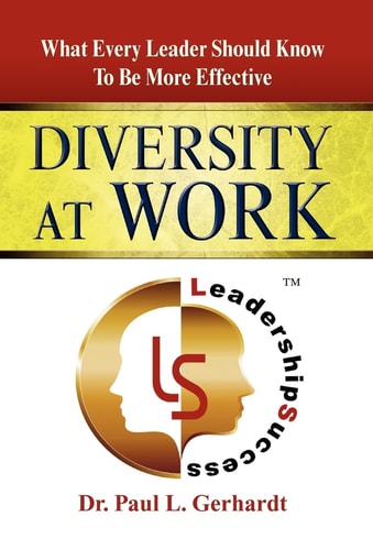 Diversity at Work What Every Leader Should Know to Be More Effective