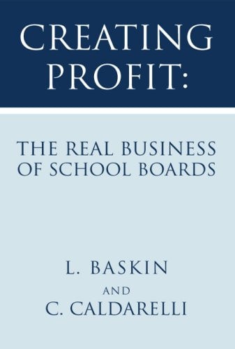 Creating Profit The Real Business of School Boards