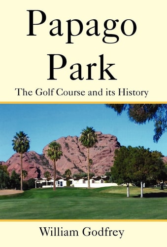 Papago Park The Golf Course and Its History