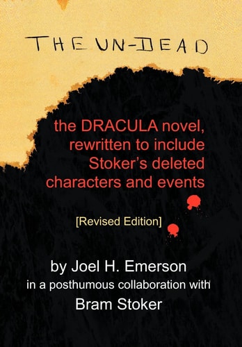 The Un-Dead The Dracula Novel, Rewritten to Include Stoker's Characters and Events