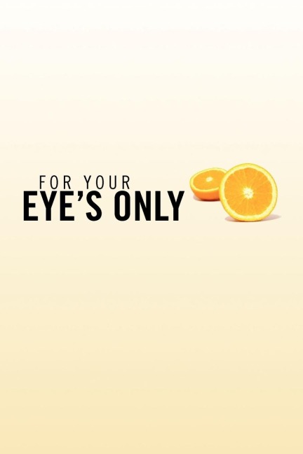 For Your Eyes Only
