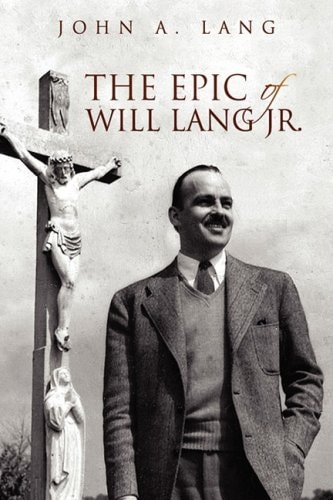 The Epic of Will Lang Jr.
