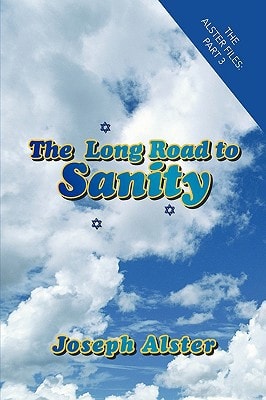 The Long Road to Sanity The Alster Files: Part 3
