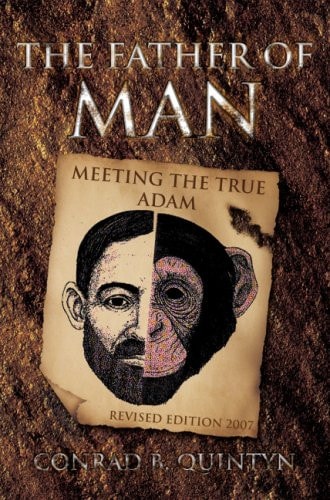 The Father of Man Meeting the True Adam Revised Edition 2007