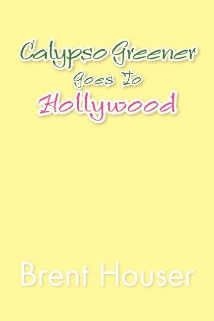 Calypso Greener Goes to Hollywood