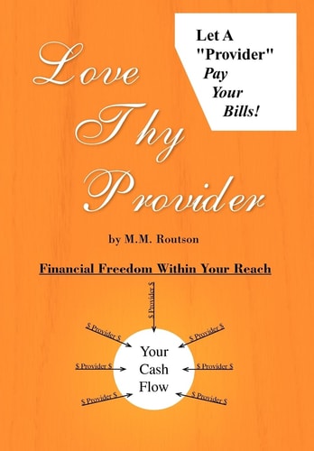 Love Thy Provider Financial Freedom Within Your Reach
