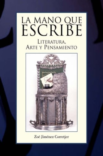 La Mano Que Escribe Literatura, Arte Y Pensamiento
