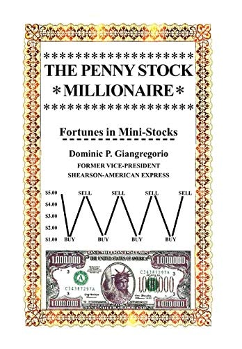 The Penny Stock Millionaire Fortunes in Mini-Stocks