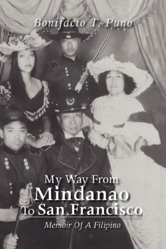 My Way from Mindanao to San Francisco Memoir of a Filipino