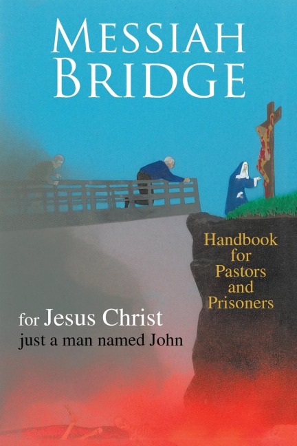 Messiah Bridge: Handbook for Pastors and Prisoners