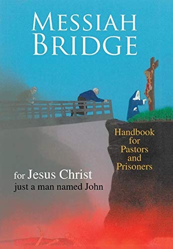 Messiah Bridge Handbook for Pastors and Prisoners