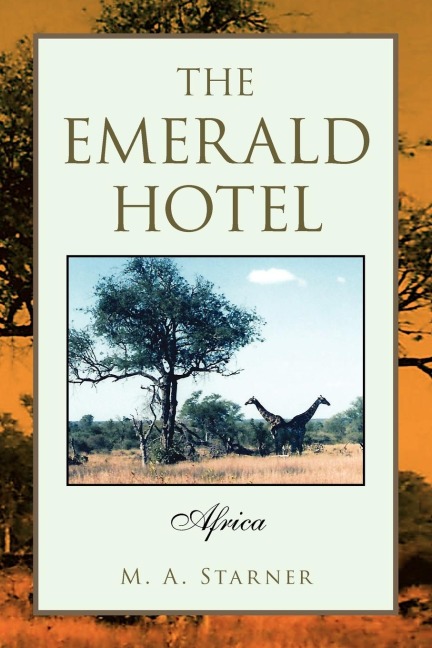 THE EMERALD HOTEL: AFRICA