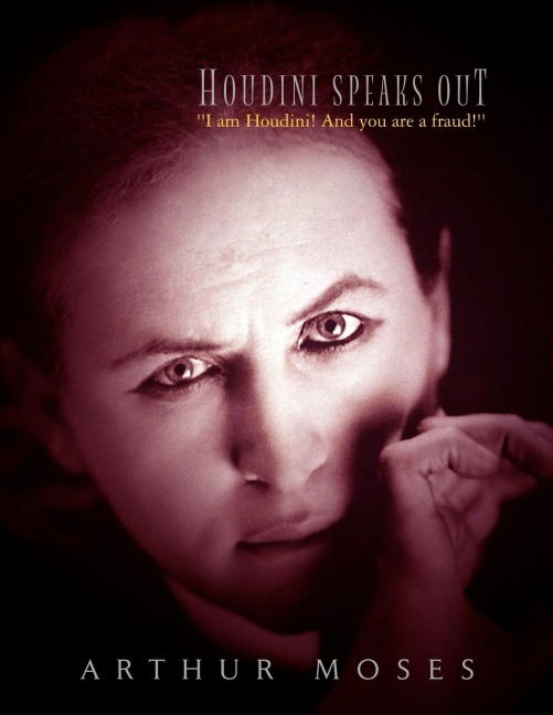 Houdini Speaks Out