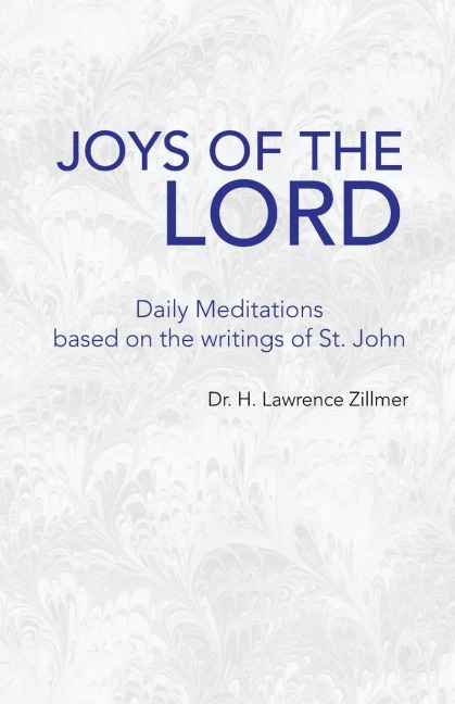 Joys of the Lord: Daily Meditations Based on the Writings of St. John