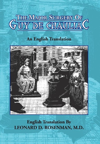 The Major Surgery of Guy de Chauliac An English Translation