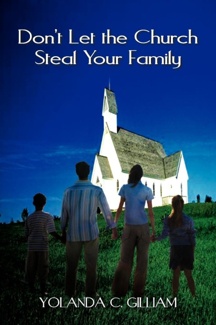 Dont Let the Church Steal Your Family