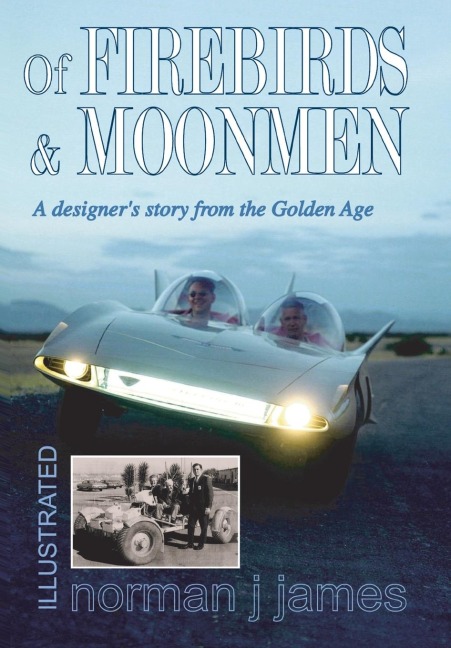 Of Firebirds & Moonmen: A Designers Story from the Golden Age