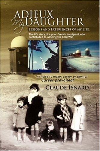 Adieux My Daughter Lessons and Experiences of My Life