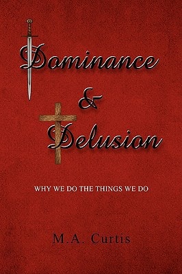 Dominance and Delusion