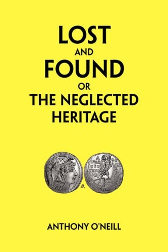 Lost and Found, Or, The Neglected Heritage