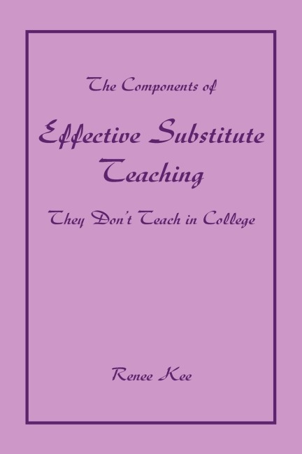 The Components of Effective Substitute Teaching They Dont Teach in College