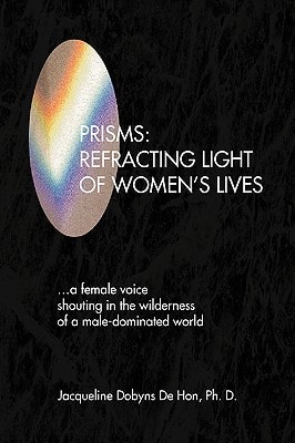Prisms Refracting Light of Women's Lives