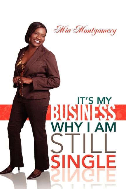 Its My Business Why I Am Still Single